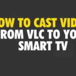 Cast VLC to LG TV