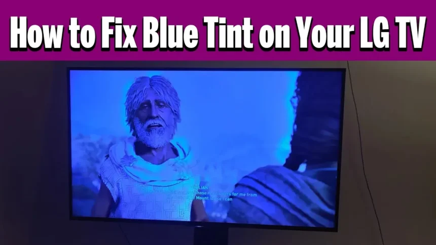 Settings to Reduce Blue Tint on LG TV